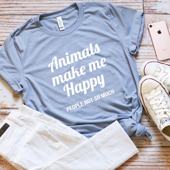ABBY & GRACE Tops - Animals Make Me Happy, People Not - Sm to 2xLarge